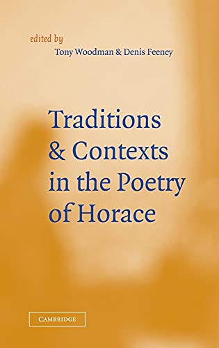 Beispielbild fr Traditions and Contexts in the Poetry of Horace zum Verkauf von Powell's Bookstores Chicago, ABAA