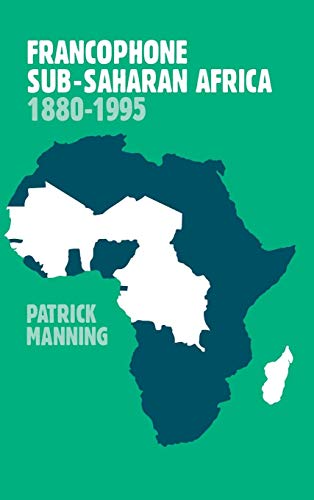 Immagine dell'editore per Francophone Sub-Saharan Africa, 1880-1995 venduto da JuddSt.Pancras