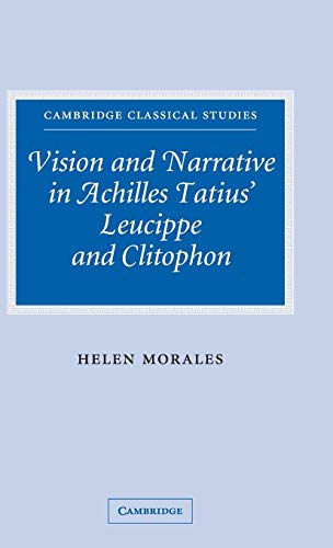 9780521642644: Vision and Narrative in Achilles Tatius' Leucippe and Clitophon (Cambridge Classical Studies)