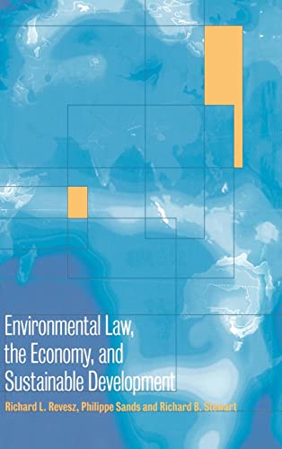 Beispielbild fr Environmental Law, the Economy and Sustainable Development : The United States, the European Union and the International Community zum Verkauf von Better World Books