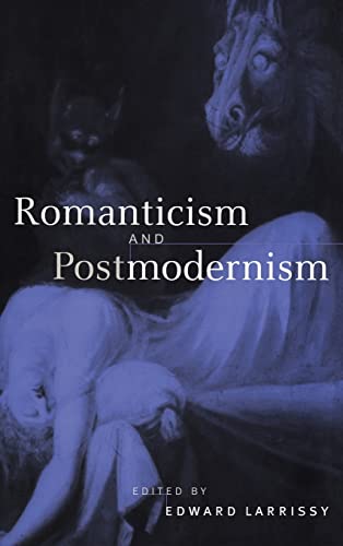 Beispielbild fr Romanticism and Postmodernism zum Verkauf von Anybook.com