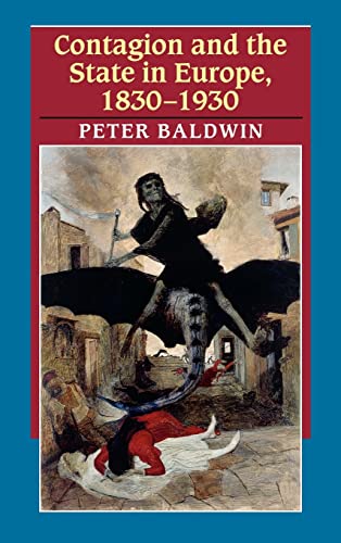 CONTAGION AND THE STATE IN EUROPE, 1830-1930