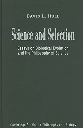 Stock image for Science and Selection: Essays on Biological Evolution and the Philosophy of Science (Cambridge Studies in Philosophy and Biology) for sale by AwesomeBooks