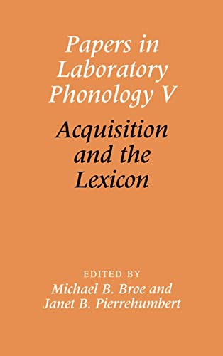 Beispielbild fr Papers in Laboratory Phonology V: Acquisition and the Lexicon: Language Acquisition and the Lexicon Vol 5 [Hardcover] [Apr 13, 2000] Broe, Michael B. and Pierrehumbert, Janet B. zum Verkauf von Devils in the Detail Ltd