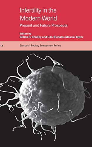 9780521643641: Infertility in the Modern World Hardback: Present and Future Prospects: 12 (Biosocial Society Symposium Series, Series Number 12)