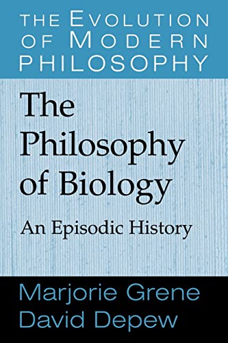 The Philosophy Of Biology: An Episodic History.