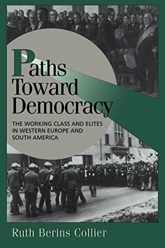 Stock image for Paths toward Democracy: The Working Class and Elites in Western Europe and South America (Cambridge Studies in Comparative Politics) for sale by HPB-Red