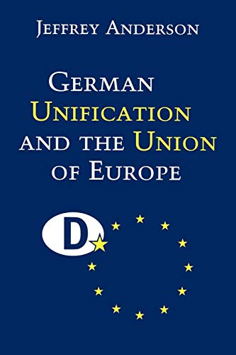 Beispielbild fr German Unification and the Union of Europe: The Domestic Politics of Integration Policy zum Verkauf von Wonder Book