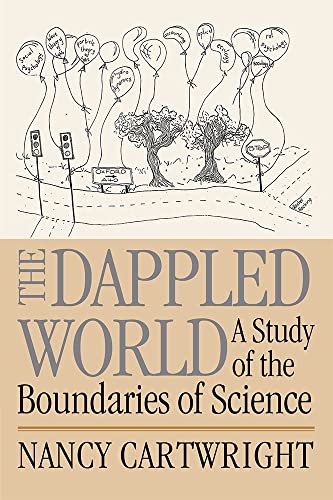 Stock image for The Dappled World: A Study of the Boundaries of Science for sale by WorldofBooks