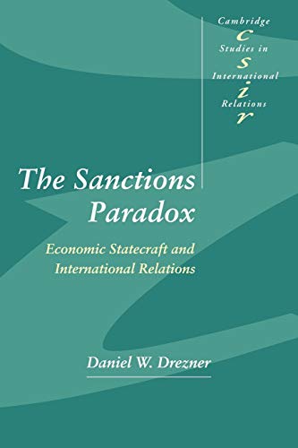 Imagen de archivo de The Sanctions Paradox: Economic Statecraft and International Relations (Cambridge Studies in International Relations, Series Number 65) a la venta por Ystwyth Books