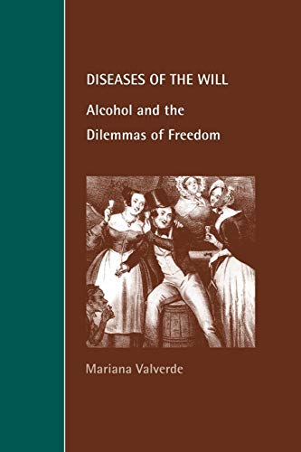 9780521644693: Diseases of the Will: Alcohol and the Dilemmas of Freedom (Cambridge Studies in Law and Society)