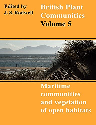 Imagen de archivo de British Plant Communities: Volume 5 Maritime Communities and Vegetation of Open Habitats a la venta por Revaluation Books