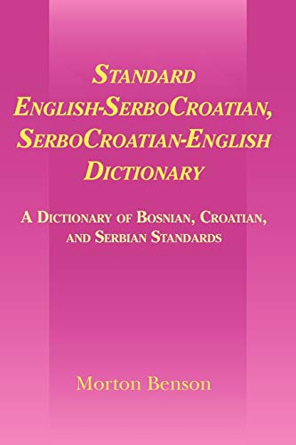 Imagen de archivo de Standard English-Serbocroatian, Serbocroatian-English Dictionary: A Dictionary of Bosnian, Croatian, and Serbian Standards a la venta por ThriftBooks-Dallas