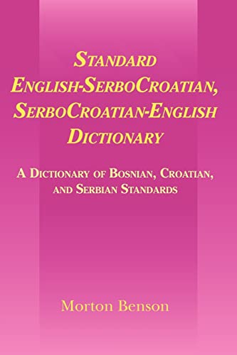 Stock image for Standard English-Serbocroatian, Serbocroatian-English Dictionary: A Dictionary of Bosnian, Croatian, and Serbian Standards for sale by Chiron Media