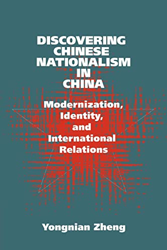 Stock image for Discovering Chinese Nationalism in China: Modernization, Identity, and International Relations (Cambridge Asia-Pacific Studies) for sale by Wonder Book