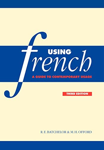 Imagen de archivo de Using French: A Guide to Contemporary Usage a la venta por ThriftBooks-Dallas