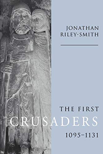 Stock image for The First Crusaders, 1095-1131 for sale by ThriftBooks-Dallas