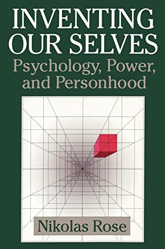 Beispielbild fr Inventing Our Selves : Psychology, Power and Personhood zum Verkauf von Better World Books