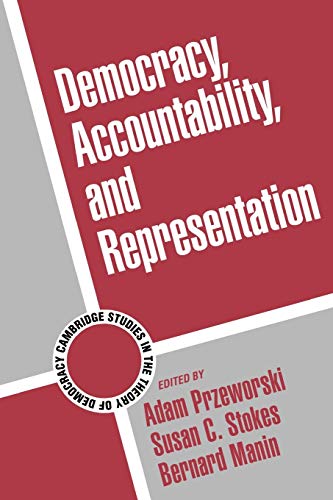 Stock image for Democracy, Accountability, and Representation (Cambridge Studies in the Theory of Democracy, Series Number 2) for sale by Textbooks_Source