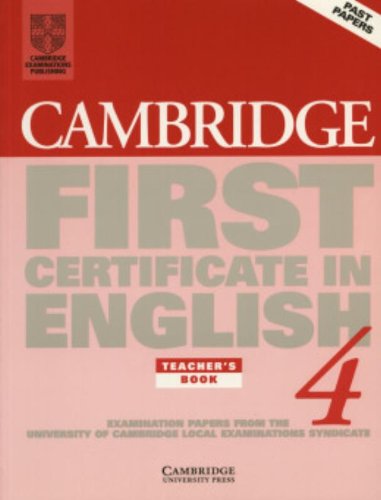 Imagen de archivo de Cambridge First Certificate in English 4 Teacher's book: Examination Papers from the University of Cambridge Local Examinations Syndicate (FCE Practice Tests) a la venta por HPB-Red