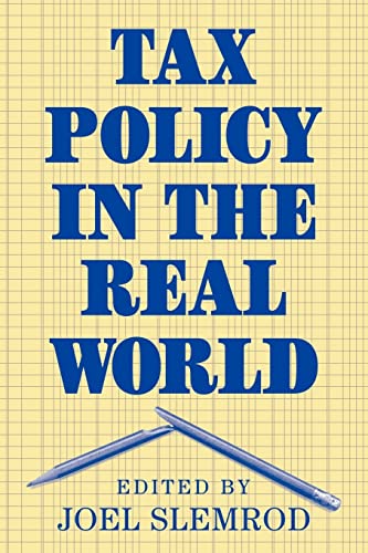 Beispielbild fr Tax Policy in the Real World zum Verkauf von Anybook.com