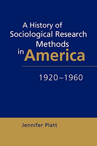 9780521646499: A History of Sociological Research Methods in America, 1920-1960 Paperback: 40 (Ideas in Context, Series Number 40)
