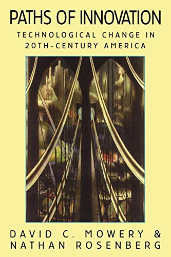 Beispielbild fr Paths of Innovation: Technological Change in 20th-Century America zum Verkauf von SecondSale