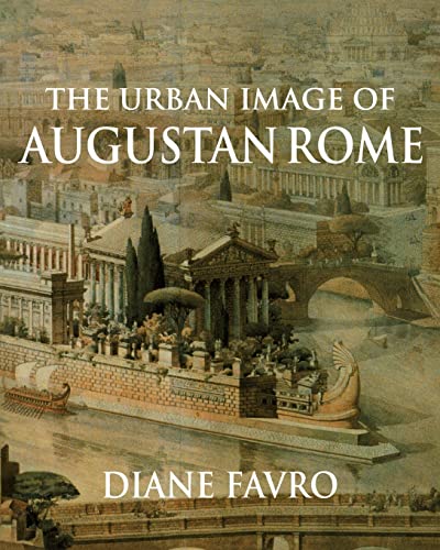 Beispielbild fr The Urban Image of Augustan Rome (Contemporary South Asia S) zum Verkauf von Books From California