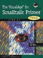 Stock image for The VisualAge for SmallTalk Primer Book [With CDROM] for sale by ThriftBooks-Dallas