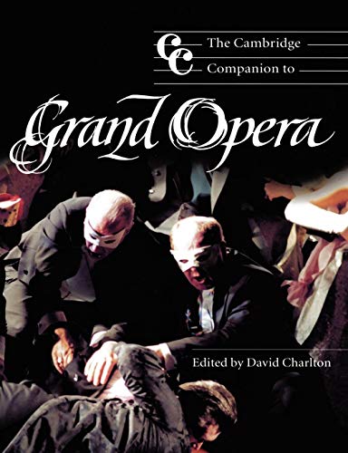 Imagen de archivo de The Cambridge Companion to Grand Opera (Cambridge Companions to Music) a la venta por WorldofBooks
