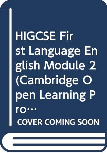 HIGCSE First Language English Module 2 (Cambridge Open Learning Project in South Africa) (9780521647717) by University Of Cambridge Local Examinations Syndicate