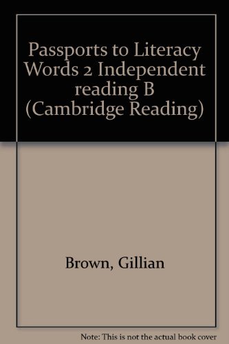 Passports to Literacy Words 2 Independent reading B (Cambridge Reading) (9780521648080) by Brown, Gillian; Ruttle, Kate