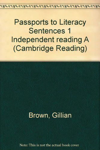 Passports to Literacy Sentences 1 Independent reading A (Cambridge Reading) (9780521648134) by Brown, Gillian; Brown, Keith; Ruttle, Kate