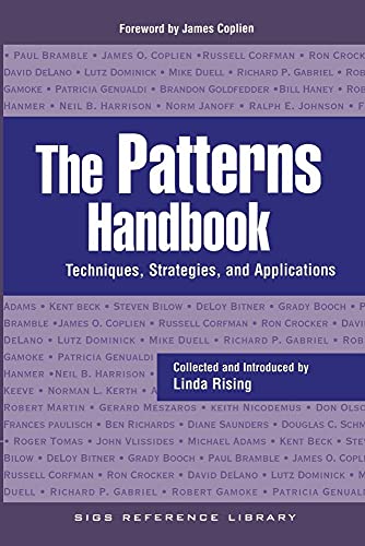 Imagen de archivo de The Patterns Handbook: Techniques, Strategies, And Applications: 13 (SIGS Reference Library, Series Number 13) a la venta por WorldofBooks