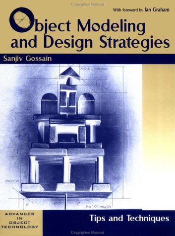 Stock image for Object Modeling and Design Strategies: Tips and Techniques (SIGS: Advances in Object Technology) for sale by Half Price Books Inc.