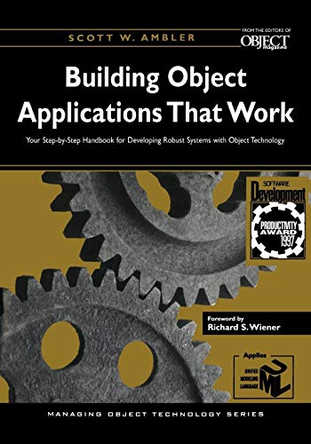 Stock image for Building Object Applications that Work: Your Step-by-Step Handbook for Developing Robust Systems with Object Technology (SIGS: Managing Object Technology) for sale by Wonder Book