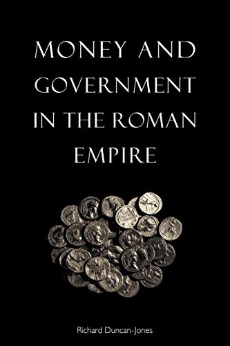 

Money and Government in the Roman Empire