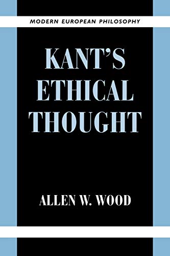 9780521648363: Kant's Ethical Thought (Modern European Philosophy)
