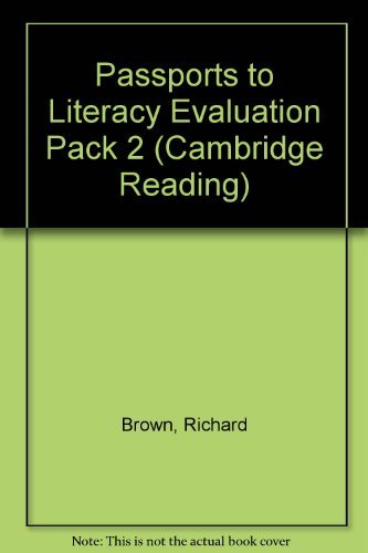 Passports to Literacy Evaluation Pack 2 (Cambridge Reading) (9780521649292) by Brown, Richard; Ruttle, Kate