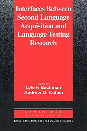Imagen de archivo de Interfaces between Second Language Acquisition and Language Testing Research a la venta por Asano Bookshop