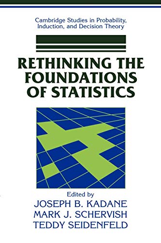 9780521649759: Rethinking the Foundations of Statistics (Cambridge Studies in Probability, Induction and Decision Theory)