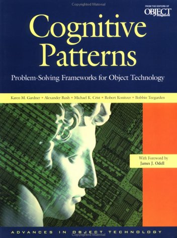 Beispielbild fr Cognitive Patterns: Problem-Solving Frameworks for Object Technology (SIGS: Managing Object Technology) zum Verkauf von medimops