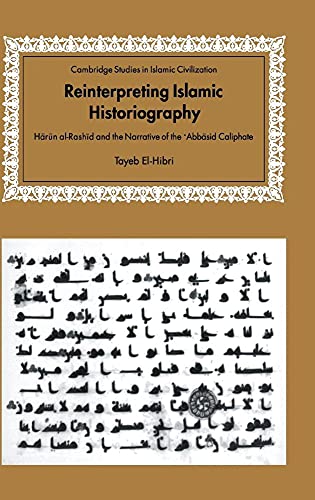 9780521650236: Reinterpreting Islamic Historiography: Harun al-Rashid and the Narrative of the Abbasid Caliphate