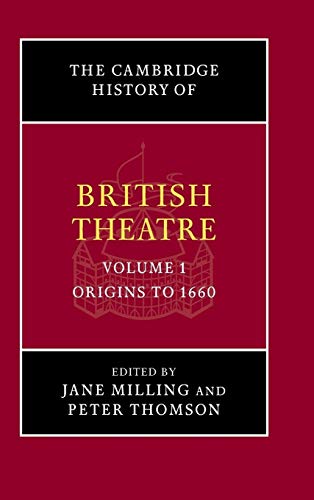 Stock image for The Cambridge History of British Theatre Vol. 1 : Origins to 1660 for sale by Better World Books