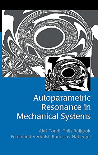 Autoparametric Resonance in Mechanical Systems (9780521650793) by Tondl, Ales; Ruijgrok, Thijs; Verhulst, Ferdinand; Nabergoj, Radoslav