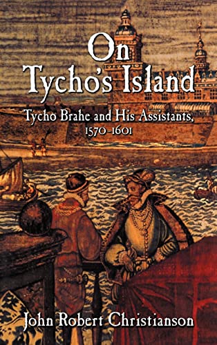 Beispielbild fr On Tycho's Island : Tycho Brahe and His Assistants, 1570-1601 zum Verkauf von Better World Books