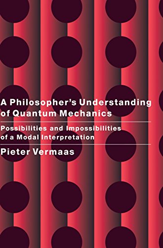 Beispielbild fr A Philosopher's Understanding of Quantum Mechanics: Possibilities and Impossibilities of a Modal Interpretation zum Verkauf von AwesomeBooks