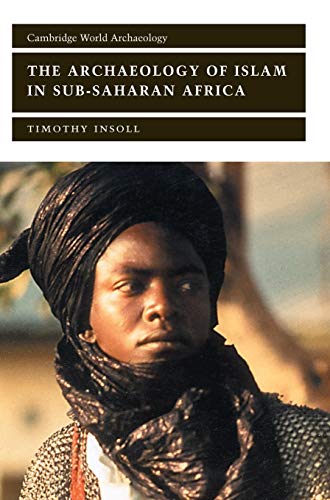 Stock image for The Archaeology of Islam in Sub-Saharan Africa (Cambridge World Archaeology) for sale by HPB-Red
