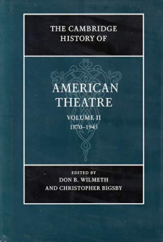 Beispielbild fr The Cambridge History of American Theatre, 1870-1945 Vol. 2 zum Verkauf von Better World Books