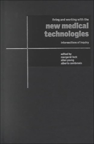 9780521652100: Living and Working with the New Medical Technologies: Intersections of Inquiry